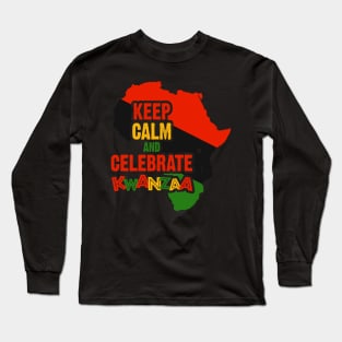 Keep Calm and Celebrate Kwanzaa, Long Sleeve T-Shirt